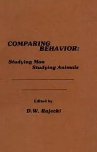 Comparing Behavior Studying Man Studying Animals - D. W. Rajecki - Libro in lingua inglese - Taylor & Francis Inc - Koop Online