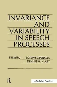 Gecertificeerd invariance and Variability in Speech Processes - J. S. Perkell - D. H. Klatt - Libro in lingua inglese - Taylor & Francis Inc -
