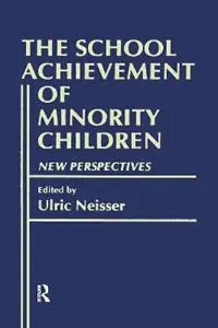 The School Achievement of Minority Children New Perspectives - Ulric Neisser - Libro in lingua inglese - Taylor & Francis Inc - Flitsaanbieding
