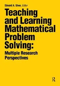 Bestseller Teaching and Learning Mathematical Problem Solving Multiple Research Perspectives - Edward A. Silver - Libro in lingua inglese - Taylor & Francis Inc -