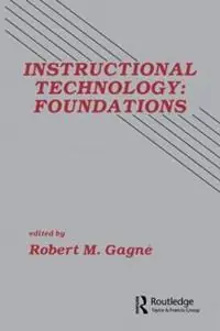 Instructional Technology Foundations - Robert M. Gagne - Libro in lingua inglese - Taylor & Francis Inc - Koop Online