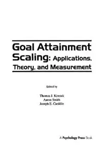 Premium Goal Attainment Scaling Applications, Theory, and Measurement - Thomas J. Kiresuk - Aaron Smith - Libro in lingua inglese - Taylor & Francis Inc -