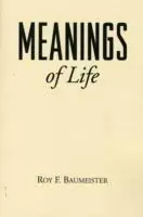Meanings of Life - Roy F. Baumeister - Libro in lingua inglese - Guilford Publications - Gratis Retour