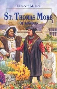 St. Thomas More of London - Elizabeth Ince - Libro in lingua inglese - Ignatius Press - Vision Books Uitverkoop