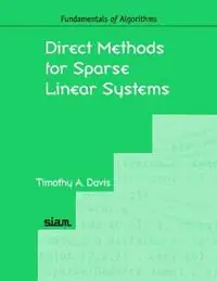 Direct Methods for Sparse Linear Systems - Timothy A. Davis - Libro in lingua inglese - Society for Industrial & Applied Mathematics,U.S. - Fundamentals of Algorithms Betrouwbaar