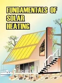 Lage Kosten Fundamentals of Solar Heating - Sheet Metal and Air Conditioning Contrac - Sheet Metal and Air Conditioning Contrac - Libro in lingua inglese - University of Hawai‘i Press -