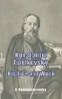 Betaalbaar Konstantin Tsiolkovsky His Life and Work - A Kosmodemyansky - Libro in lingua inglese - University Press of the Pacific -