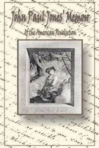 John Paul Jones‘ Memoir of the American Revolution Presented to King Louis XVI of France - Gerard W Gawalt - Libro in lingua inglese - University Press of the Pacific - Weekendaanbieding