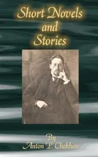 Beperkt Aanbod Short Novels and Stories - Anton Pavlovich Chekhov - Libro in lingua inglese - International Law and Taxation Publishers - Classics of Russian Literature