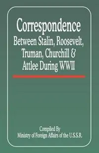 Correspondence Between Stalin, Roosevelt, Truman, Churchill & Atlee During WWII - Libro in lingua inglese - University Press of the Pacific - Goedkoop