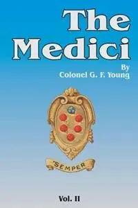 Snelle Levering The Medici, Volume 2 - G F Young - Libro in lingua inglese - University Press of the Pacific -
