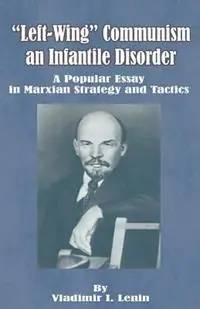 Gereduceerde Prijs Left-Wing Communism, an Infantile Disorder A Popular Essay in Marxian Strategy and Tactics - Vladimir Il‘ich Lenin - Libro in lingua inglese - University Press of the Pacific -