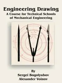 Engineering Drawing A Course for Technical Schools of Mechanical Engineering - Sergei Bogolyubov - Alexander Voinov - Libro in lingua inglese - University Press of the Pacific - Seizoensaanbieding