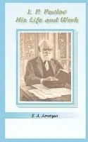 Bestseller I. P. Pavlov His Life and Work - E A Asratyan - Libro in lingua inglese - University Press of the Pacific -