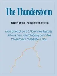 The Thunderstorm Report of the Thunderstorm Project - U S Government Agencies - Libro in lingua inglese - University Press of the Pacific - Bestseller