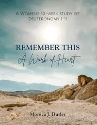 Finale Uitverkoop Remember This A Work of Heart - Monica J Butler - Libro in lingua inglese - College Press Publishing Company -
