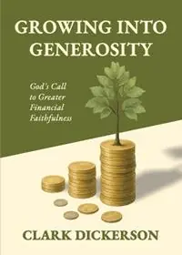 Growing into Generosity - Clark L Dickerson - Libro in lingua inglese - College Press Publishing Company - Laatste Kans