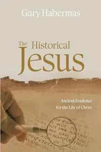 Alleen Vandaag The Historical Jesus Ancient Evidence for the Life of Christ - Gary Habermas - Libro in lingua inglese - College Press Publishing Company -