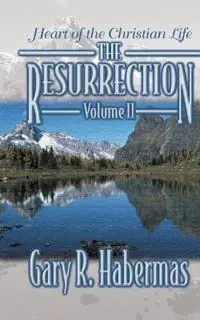 Koop Online Heart of the Christian Life - Gary R Habermas - Libro in lingua inglese - College Press Publishing Company - Resurrection