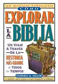 Como explorar la Biblia - Stephen M. Miller - Libro in lingua inglese - Thomas Nelson Publishers - Alleen Vandaag